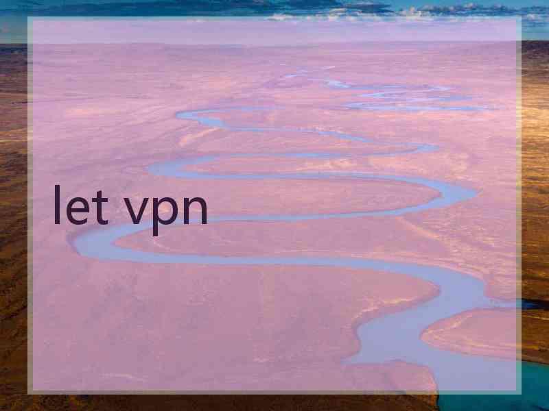 let vpn